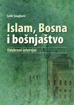 Islam, Bosna i bošnjaštvo - odabrani intervjui