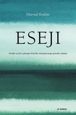 Eseji - kratki uvod u pitanje kritičke interpretacije poruke islama