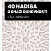 40 hadisa o snazi duhovnosti s komentarom