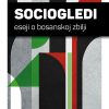 Sociogledi: eseji o bosanskoj zbili