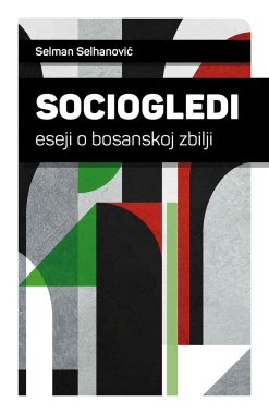 Sociogledi: eseji o bosanskoj zbili