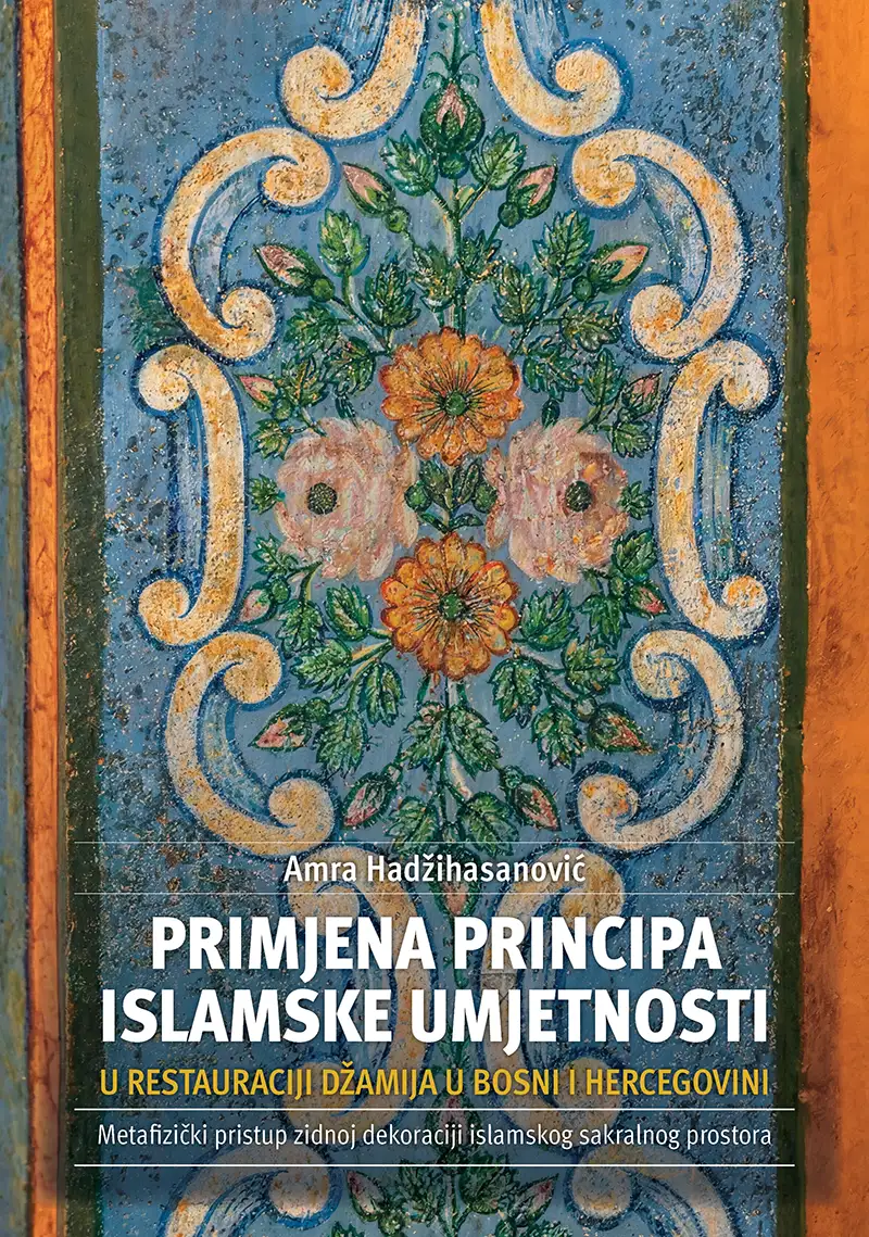 Primjena principa islamske umjetnosti u restauraciji džamija u Bosni i Hercegovini